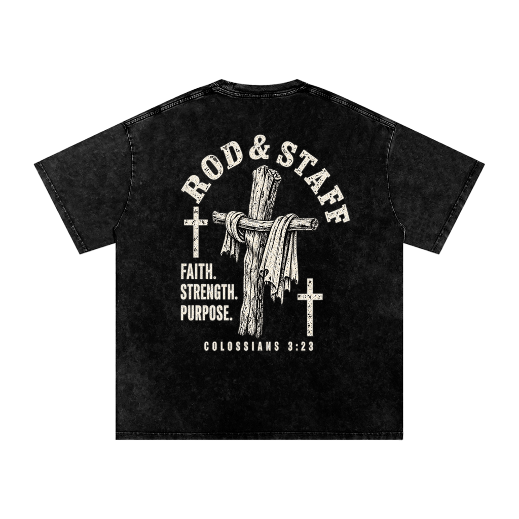 ROD & STAFF Colossians 3:23 Faith • Strength • Purpose Oversized Tee